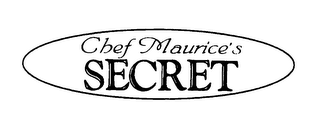 CHEF MAURICE'S SECRET