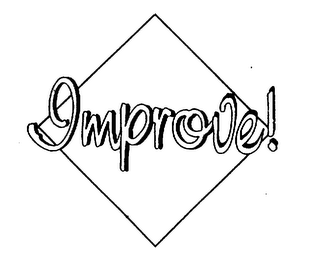 IMPROVE!