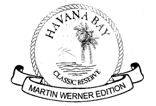 HAVANA BAY CLASSIC RESERVE MARTIN WERNER EDITION