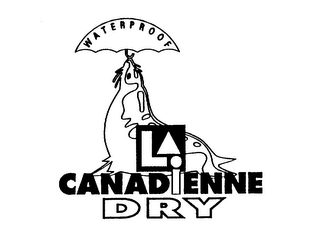 WATERPROOF LA CANADIENNE DRY