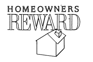 HOMEOWNERS REWARD