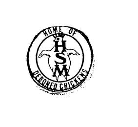 HOME OF DEBONED CHICKENS HSM