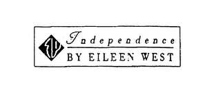 INDEPENDENCE BY EILEEN WEST