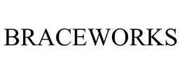 BRACEWORKS