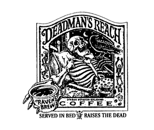 DEADMAN'S REACH RAVEN'S BREW HIGH SPEED BLEND COFFEE SERVED IN BED RAISES THE DEAD