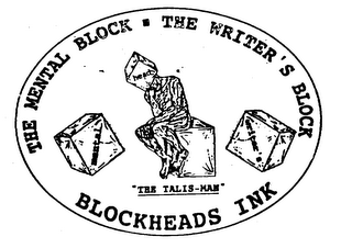 BLOCKHEADS INK THE MENTAL BLOCK THE WRITER'S BLOCK "THE TALIS-MAN" HEAD MENTAL WRITER'S