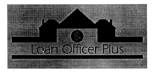 $ LOAN OFFICER PLUS