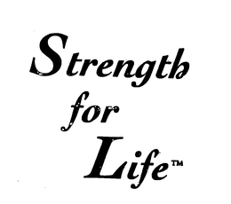 STRENGTH FOR LIFE