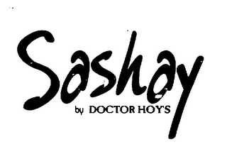 SASHAY BY DOCTOR HOY'S