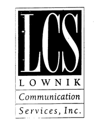 LCS LOWNIK COMMUNICATION SERVICES, INC.
