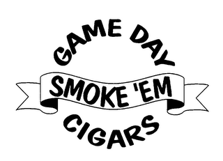 GAME DAY SMOKE'EM CIGARS