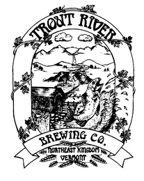 TROUT RIVER BREWING CO. NORTHEAST KINGDOM VERMONT