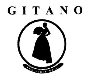 GITANO FOR A TRUE KING