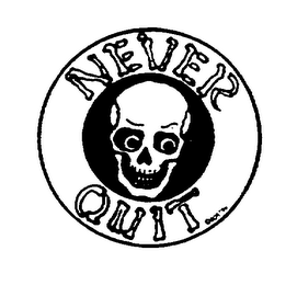 NEVER QUIT
