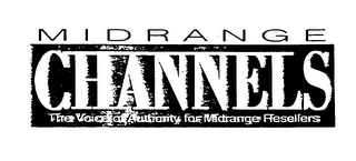 M I D R A N G E CHANNELS THE VOICE OF AUTHORITY FOR MIDRANGE RESELLERS