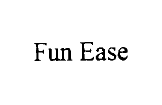 FUN EASE