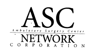 ASC NETWORK CORPORATION AMBULATORY SURGERY CENTER