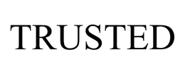 TRUSTED