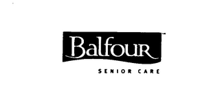 BALFOUR SENIOR CARE