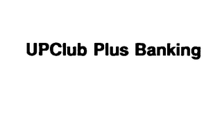 UPCLUB PLUS BANKING