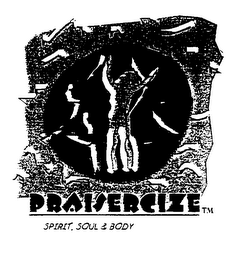 PRAISERCIZE SPIRIT, SOUL & BODY