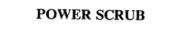POWER SCRUB