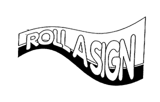 ROLL A SIGN