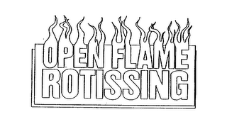 OPEN FLAME ROTISSING