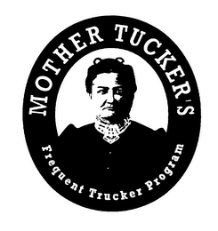 MOTHER TUCKER'S FREQUENT TRUCKER PROGRAM