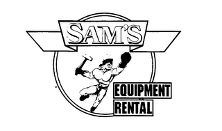 SAM'S EQUIPMENT RENTAL