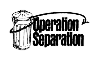 OPERATION SEPARATION