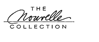 THE NOUVELLE COLLECTION