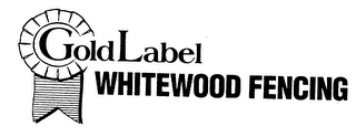 GOLD LABEL WHITEWOOD FENCING