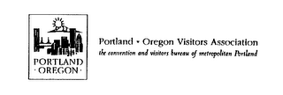 PORTLAND OREGON PORTLAND OREGON VISITORS ASSOCIATION THE CONVENTION AND VISITORS BUREAU OF METROPOLITAN PORTLAND