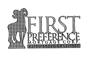 FIRST PREFERENCE MORTGAGE CORP. A NEW BREED OF LENDER