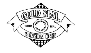 GOLD SEAL PREMIUM BEEF GOLD SEAL PREMIUM BEEF A CUT ABOVE
