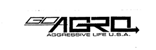 GO AGRO AGGRESSIVE LIFE U.S.A.