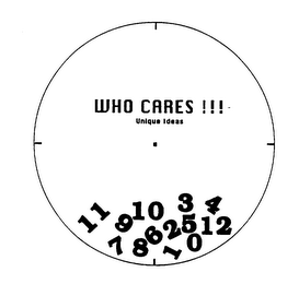 WHO CARES !!! UNIQUE IDEAS 0123456789101112