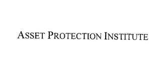 ASSET PROTECTION INSTITUTE