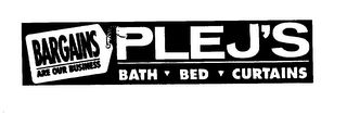 BARGAINS ARE OUR BUSINESS PLEJ'S BATH BED CURTAINS