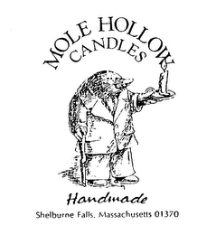 MOLE HOLLOW CANDLES HANDMADE SHELBURNE FALLS, MASSACHUSETTS 01370