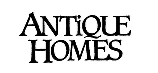 ANTIQUE HOMES