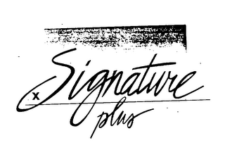 SIGNATURE PLUS