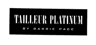 TAILLEUR PLATINUM BY BARRIE PACE