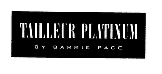 TAILLEUR PLATINUM BY BARRIE PACE