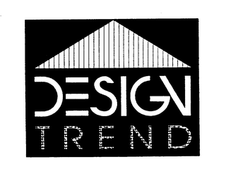 DESIGN TREND