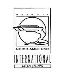 DETROIT NORTH AMERICAN INTERNATIONAL AUTO SHOW