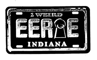 2 WEIRD EERIE INDIANA