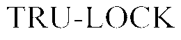TRU-LOCK