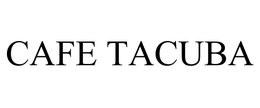 CAFE TACUBA